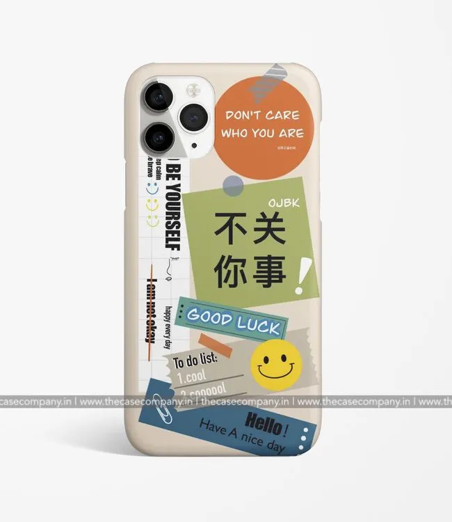 Don't Care Be Yourself Phone Case